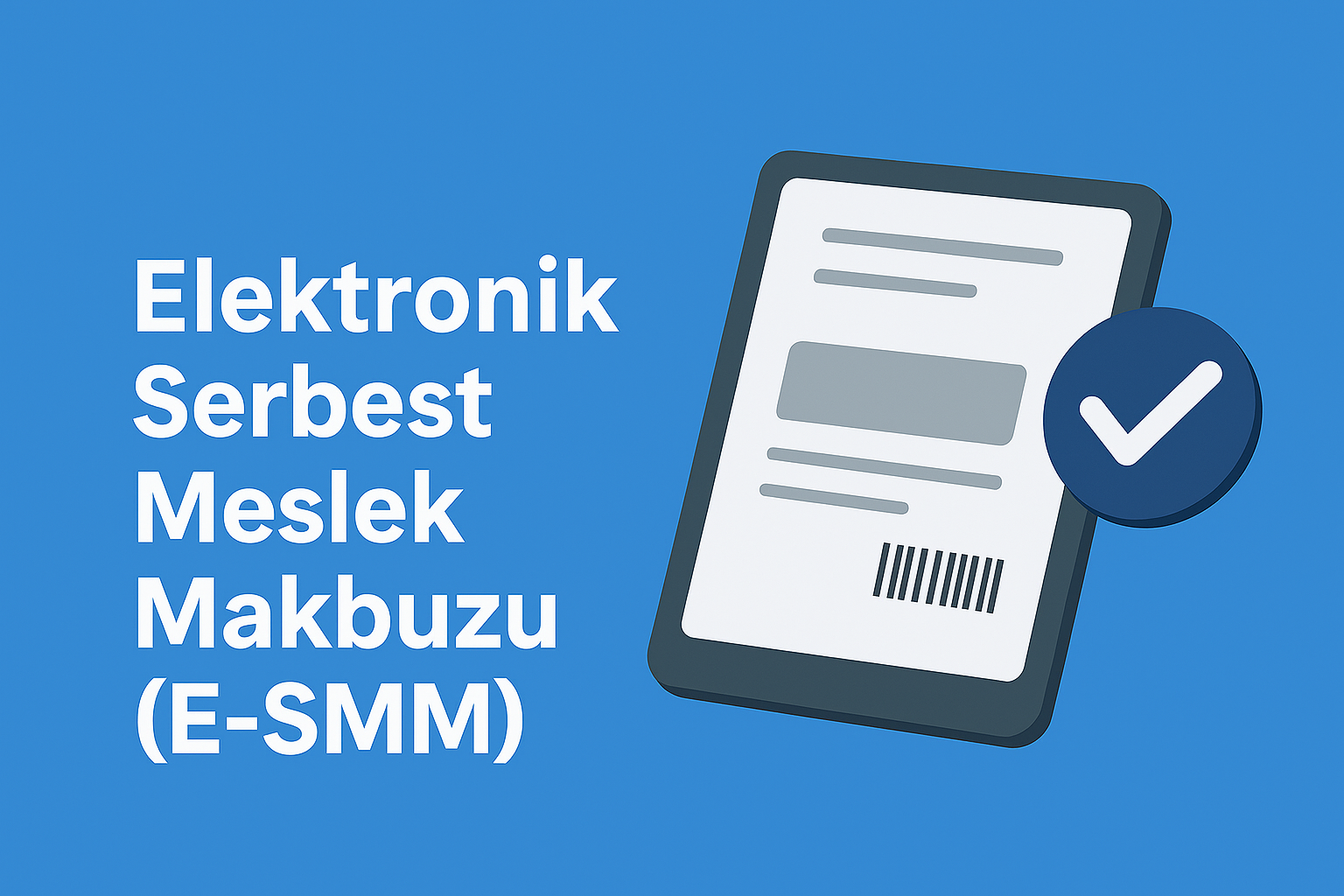 Elektronik Serbest Meslek Makbuzu (E-SMM)